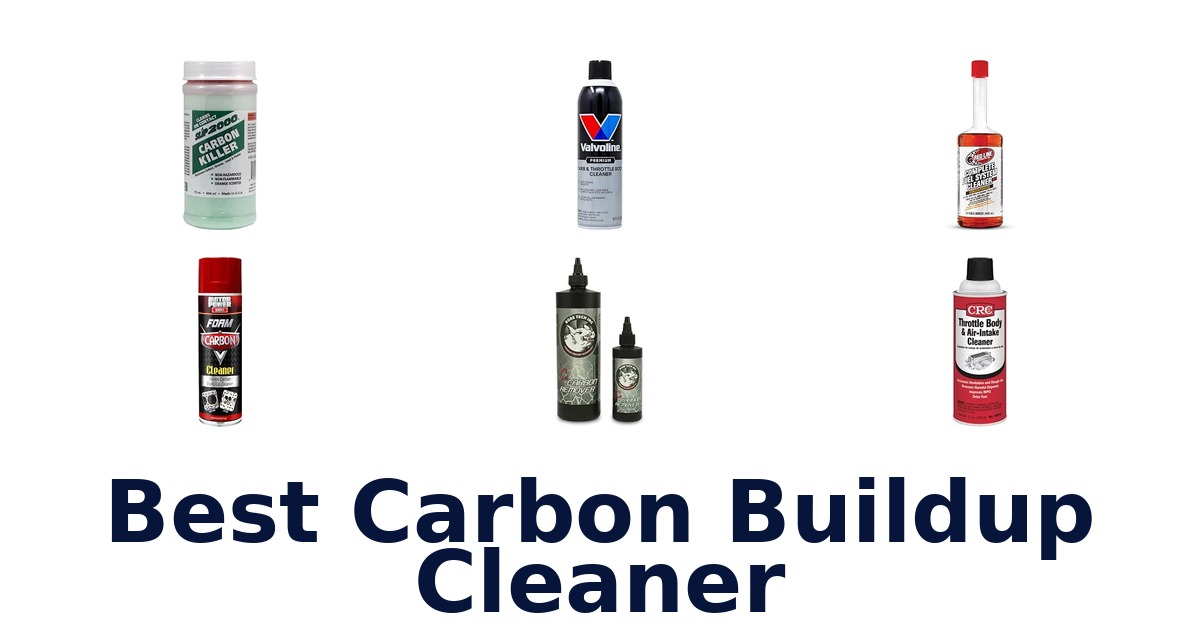 Best Carbon Buildup Cleaner