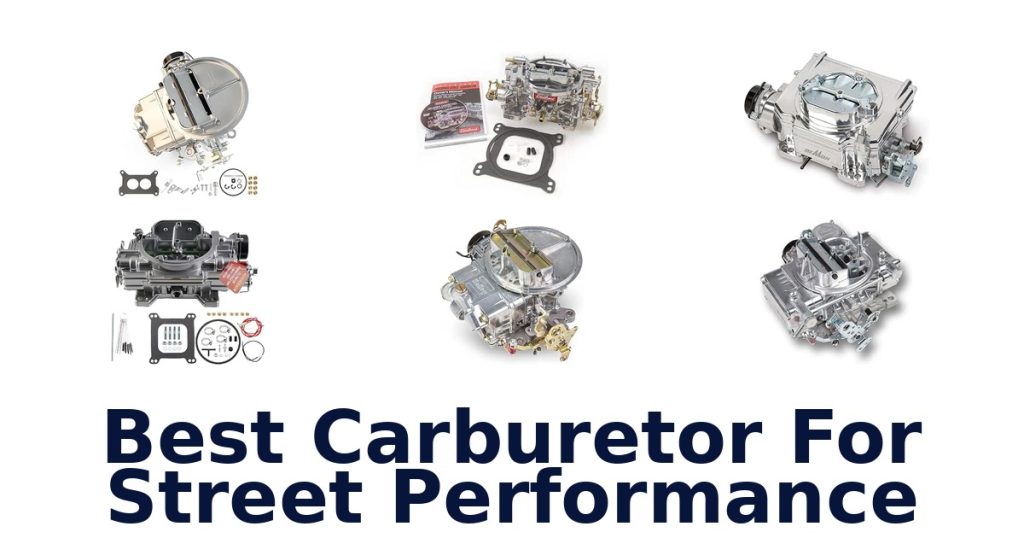 Best Carburetor For Street Performance