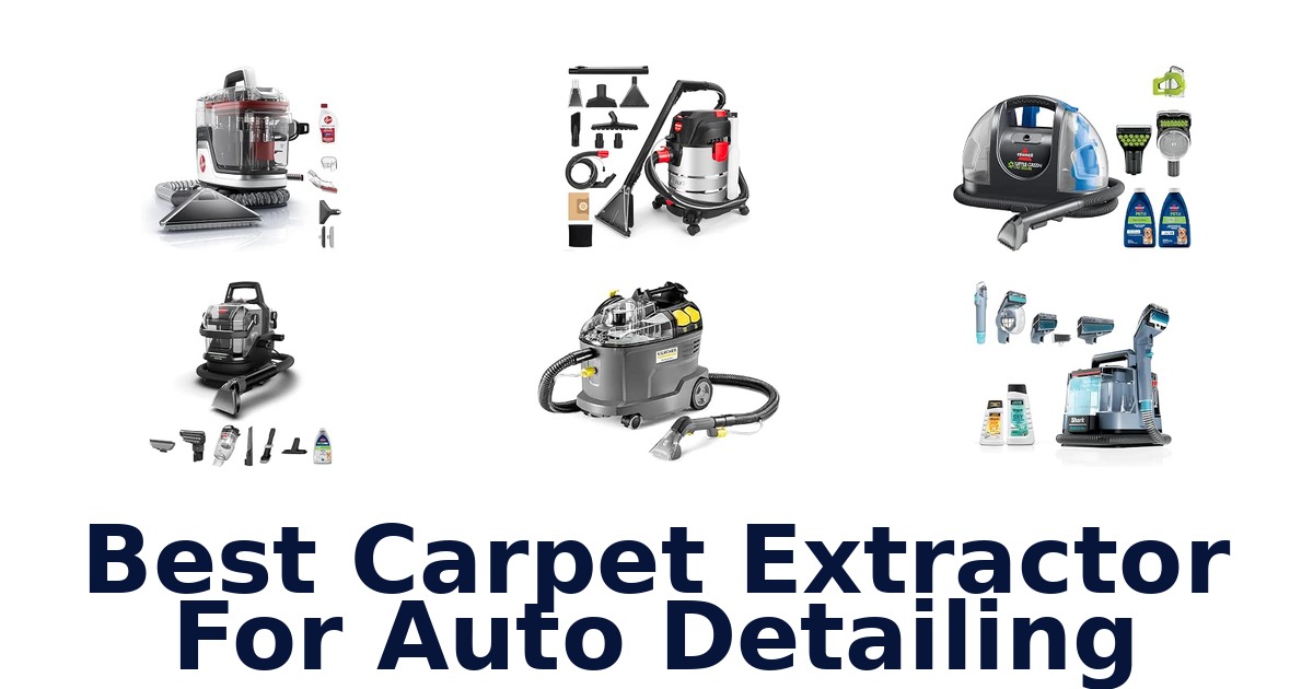 Best Carpet Extractor For Auto Detailing