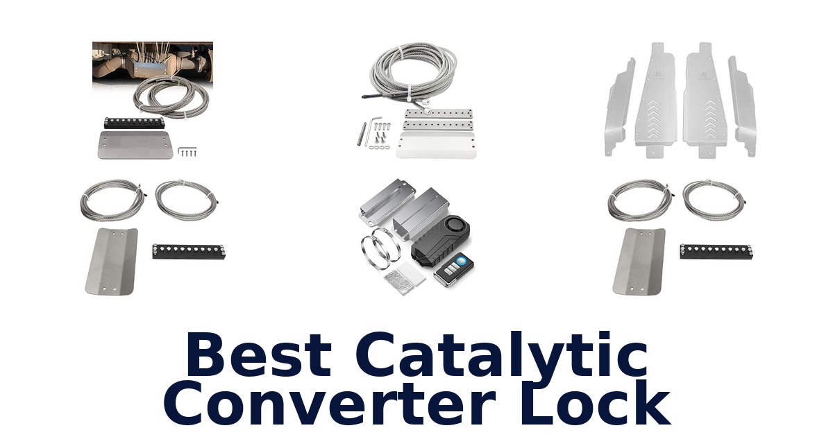 Best Catalytic Converter Lock