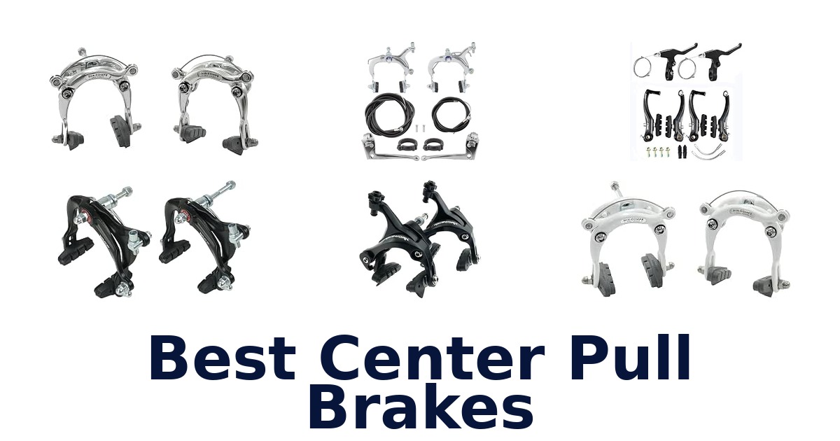 Best Center Pull Brakes
