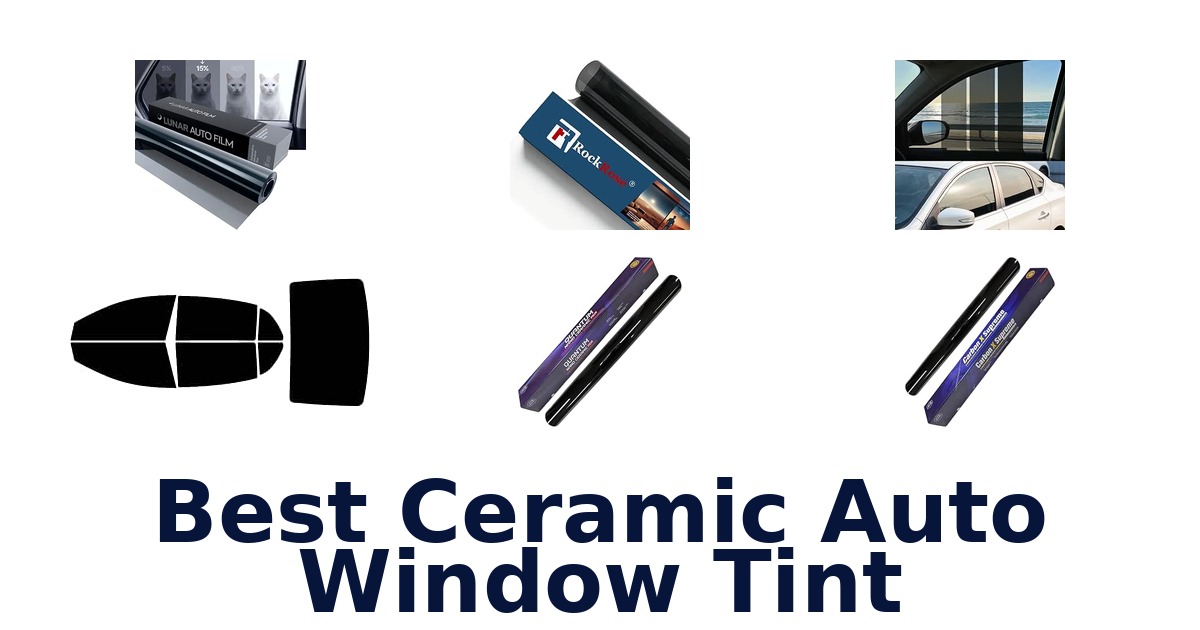 Best Ceramic Auto Window Tint