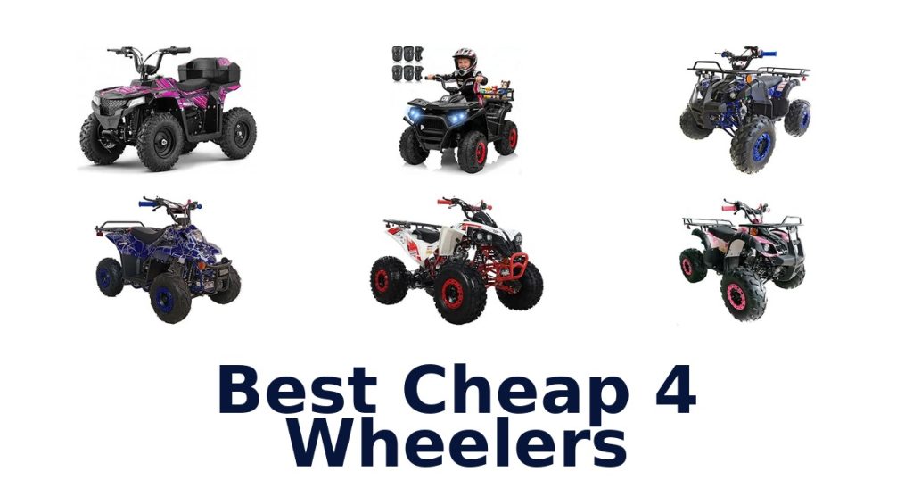 Best Cheap 4 Wheelers