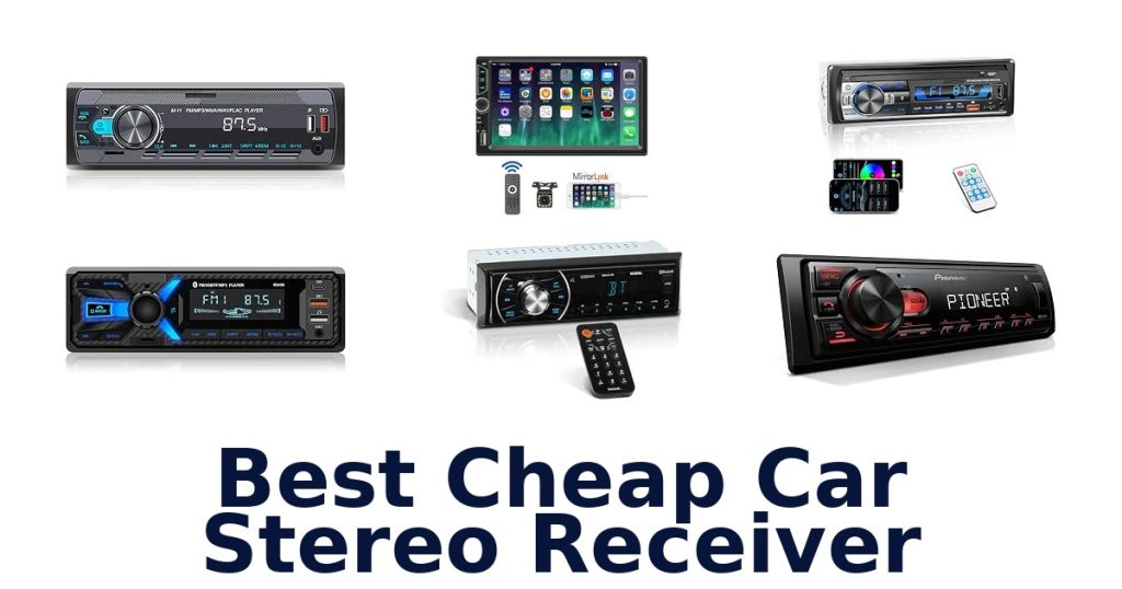 Best Cheap Car Stereo Receiver