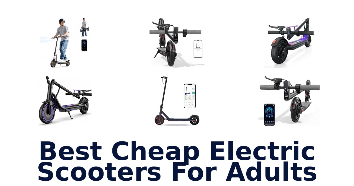 Best Cheap Electric Scooters For Adults