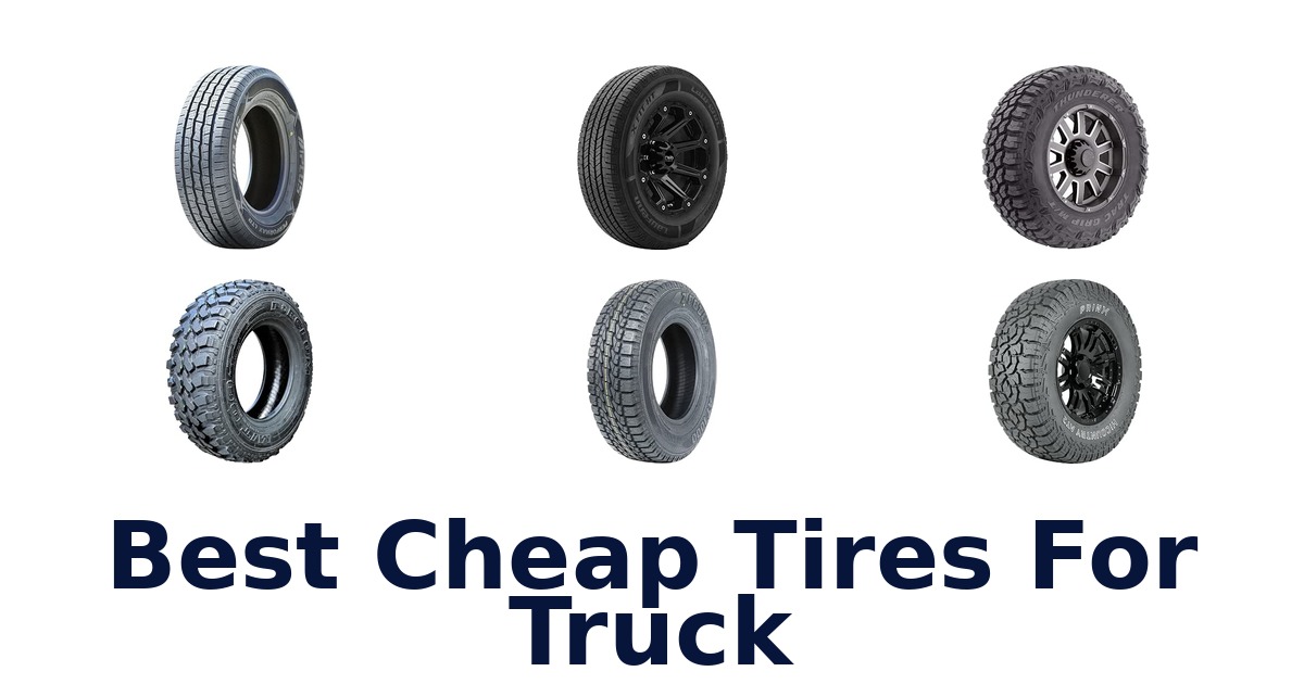 Best Cheap Tires For Truck