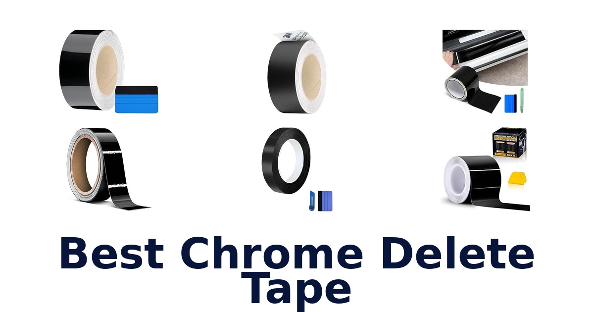 Best Chrome Delete Tape