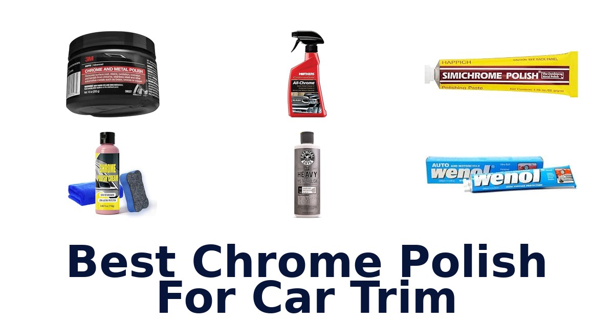 Best Chrome Polish For Car Trim