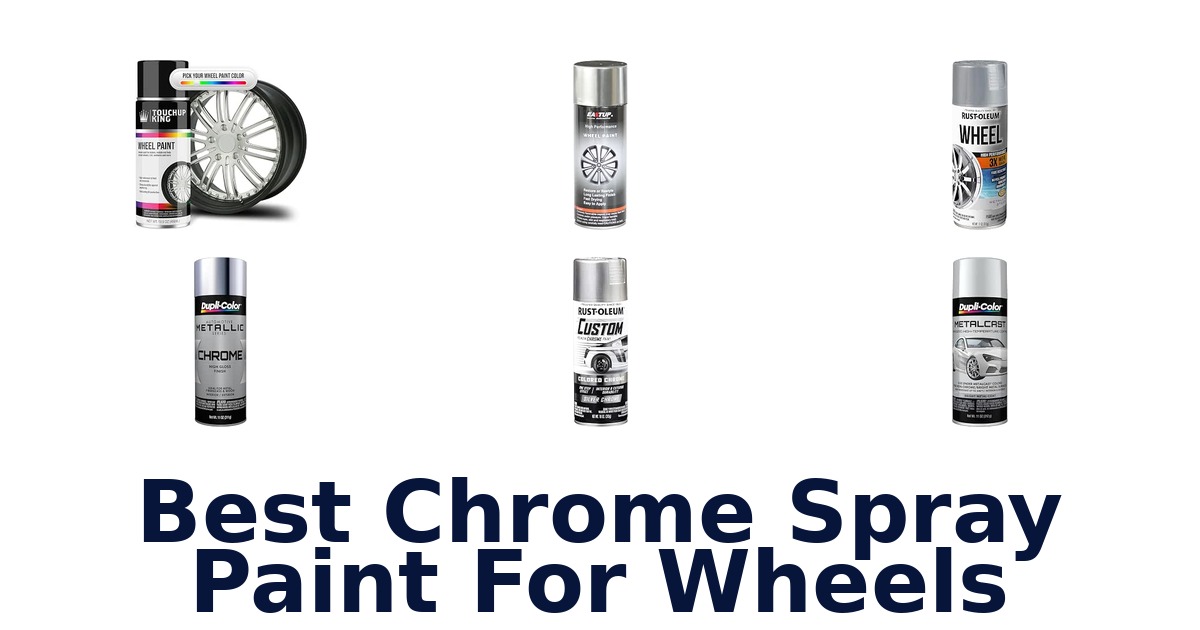 Best Chrome Spray Paint For Wheels