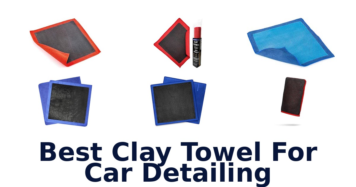 Best Clay Towel For Car Detailing