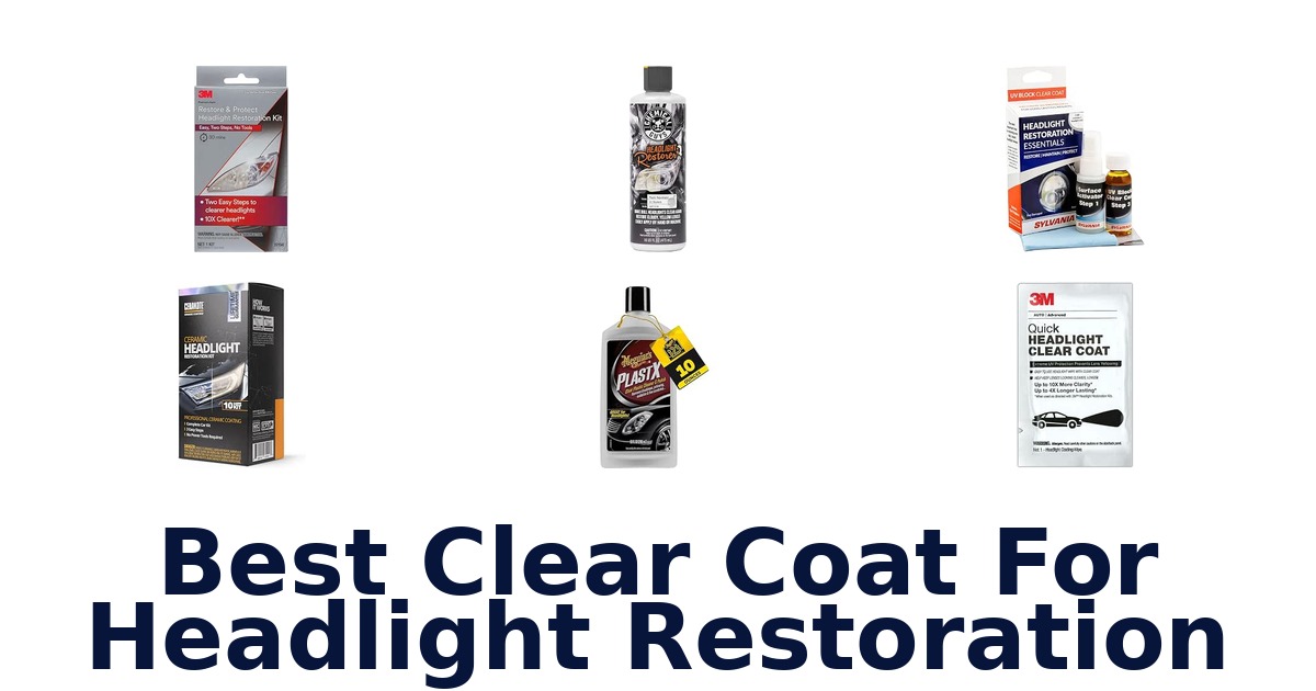 Best Clear Coat For Headlight Restoration
