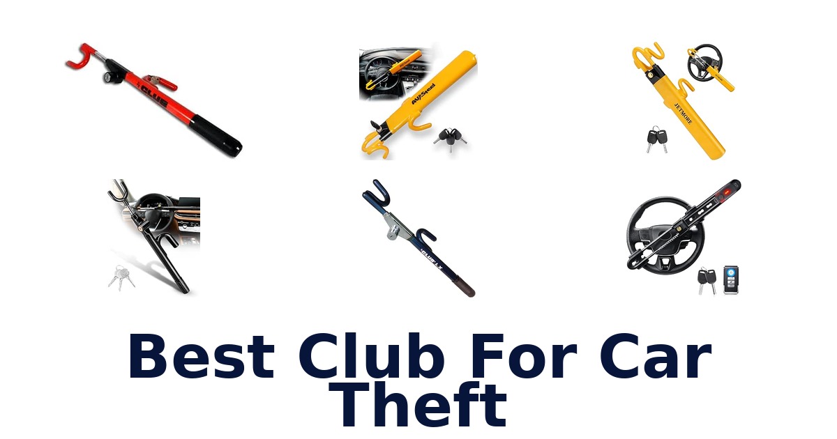 Best Club For Car Theft