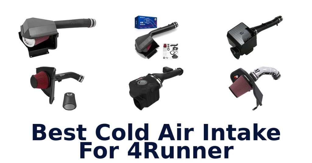 Best Cold Air Intake For 4Runner