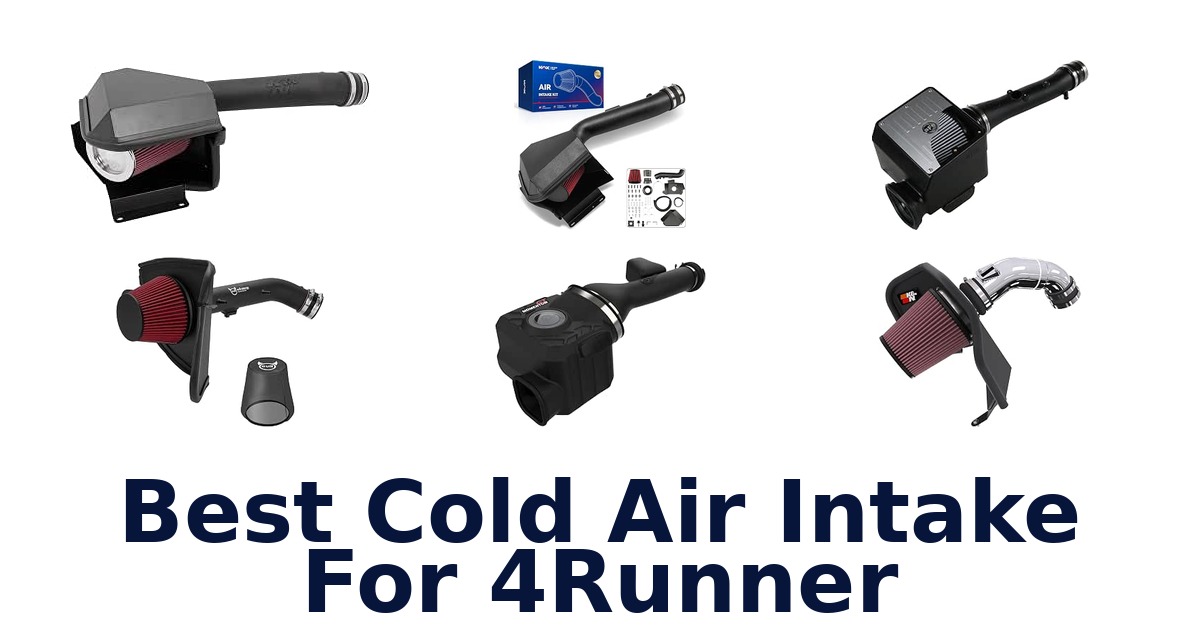 Best Cold Air Intake For 4Runner