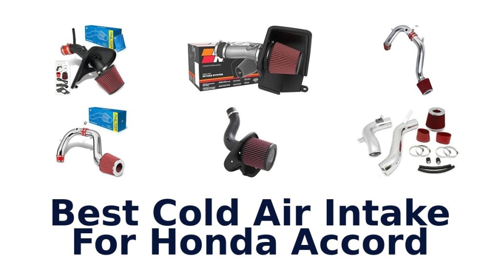 Best Cold Air Intake For Honda Accord