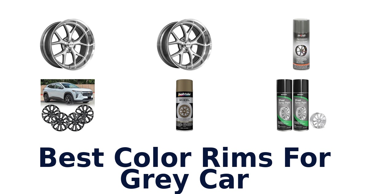 Best Color Rims For Grey Car