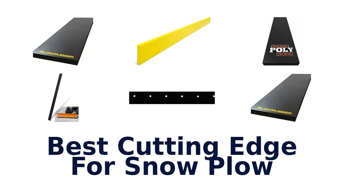 Best Cutting Edge For Snow Plow