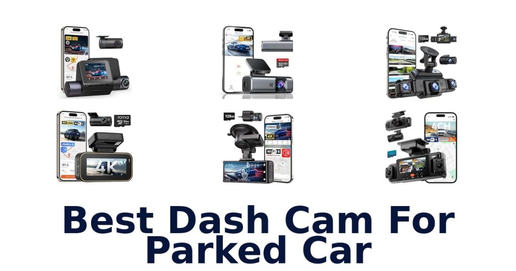 Best Dash Cam For Parked Car