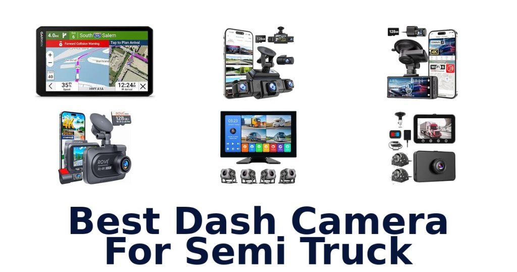 Best Dash Camera For Semi Truck