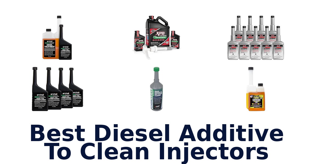 Best Diesel Additive To Clean Injectors
