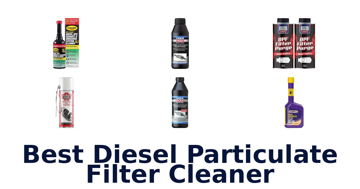 Best Diesel Particulate Filter Cleaner