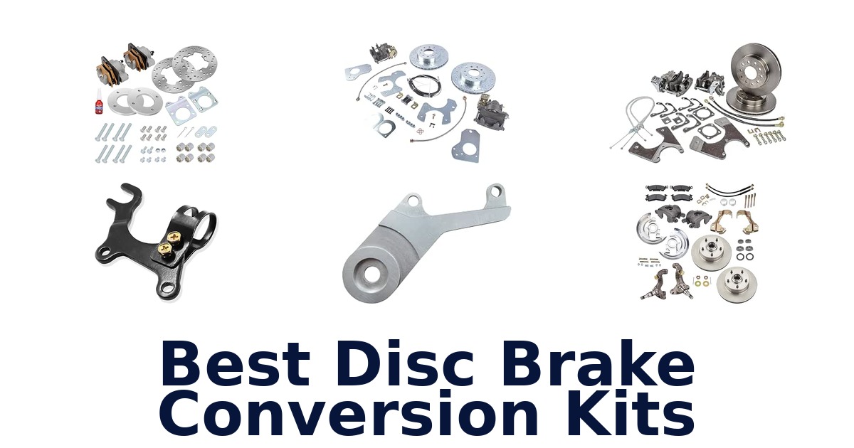 Best Disc Brake Conversion Kits