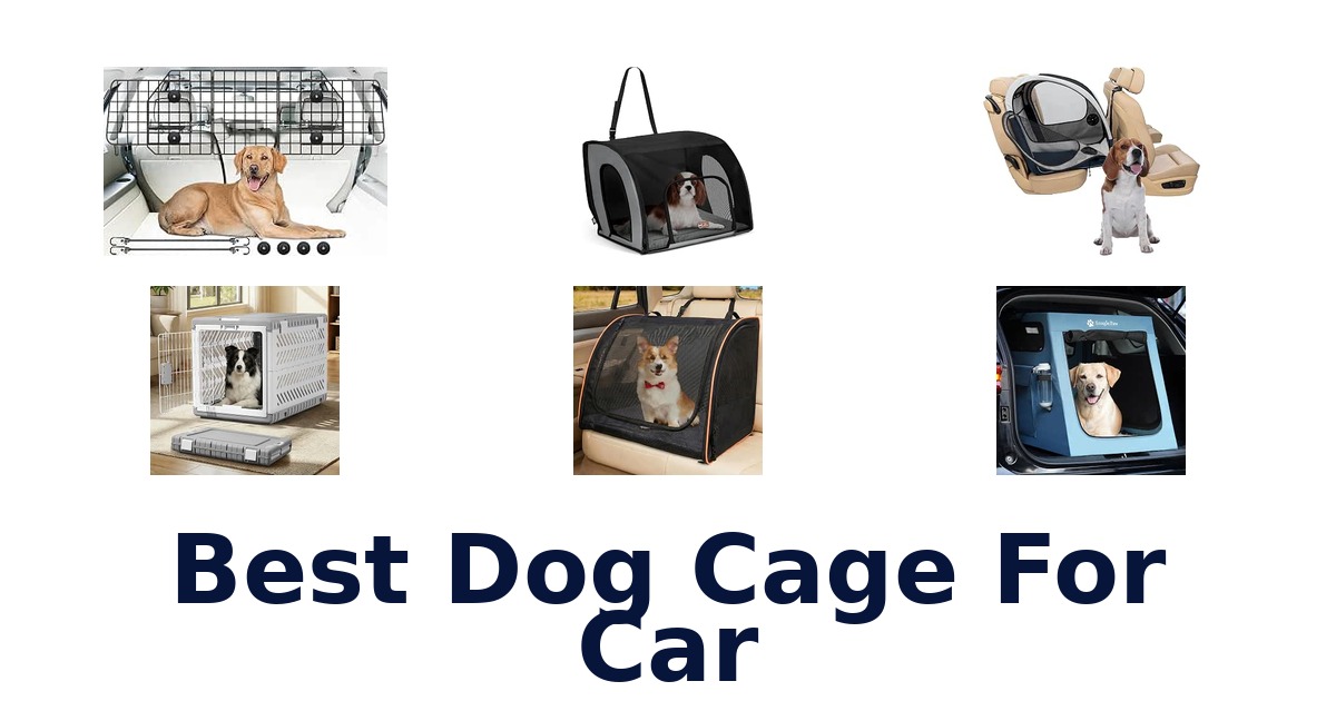 Best Dog Cage For Car