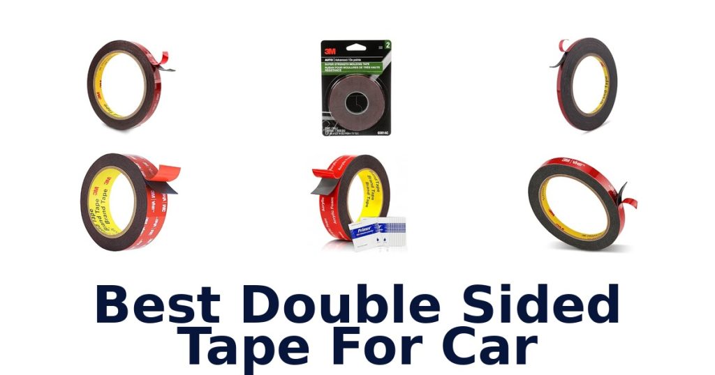 Best Double Sided Tape For Car