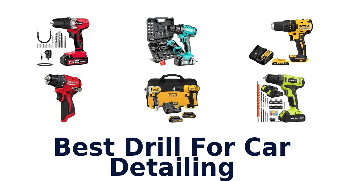 Best Drill For Car Detailing