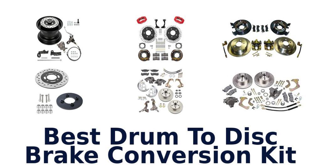 Best Drum To Disc Brake Conversion Kit