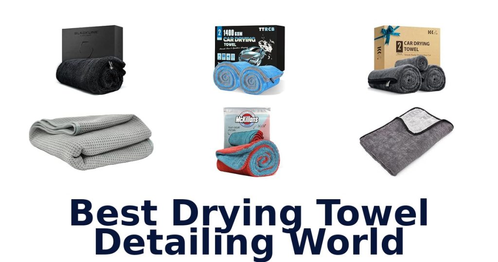 Best Drying Towel Detailing World