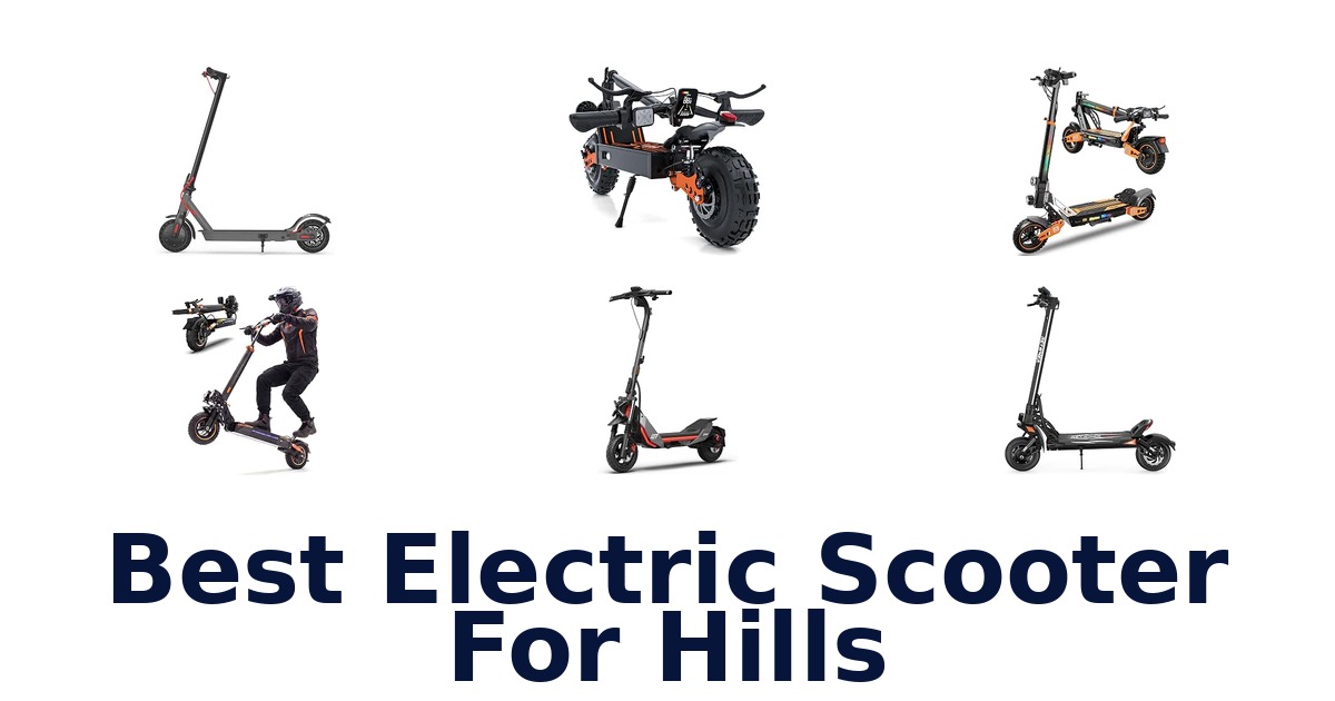 Best Electric Scooter For Hills