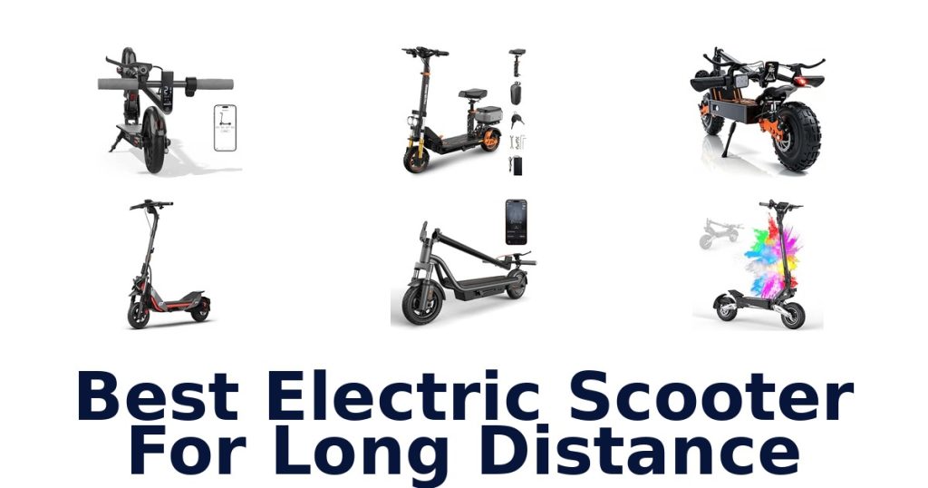 Best Electric Scooter For Long Distance