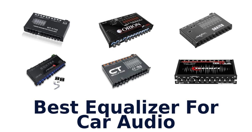 Best Equalizer For Car Audio