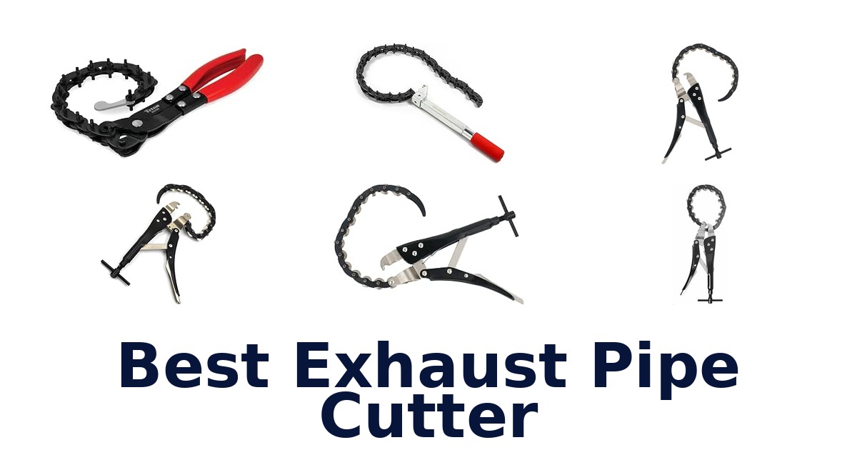 Best Exhaust Pipe Cutter