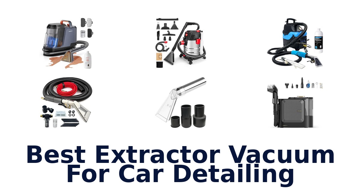 Best Extractor Vacuum For Car Detailing