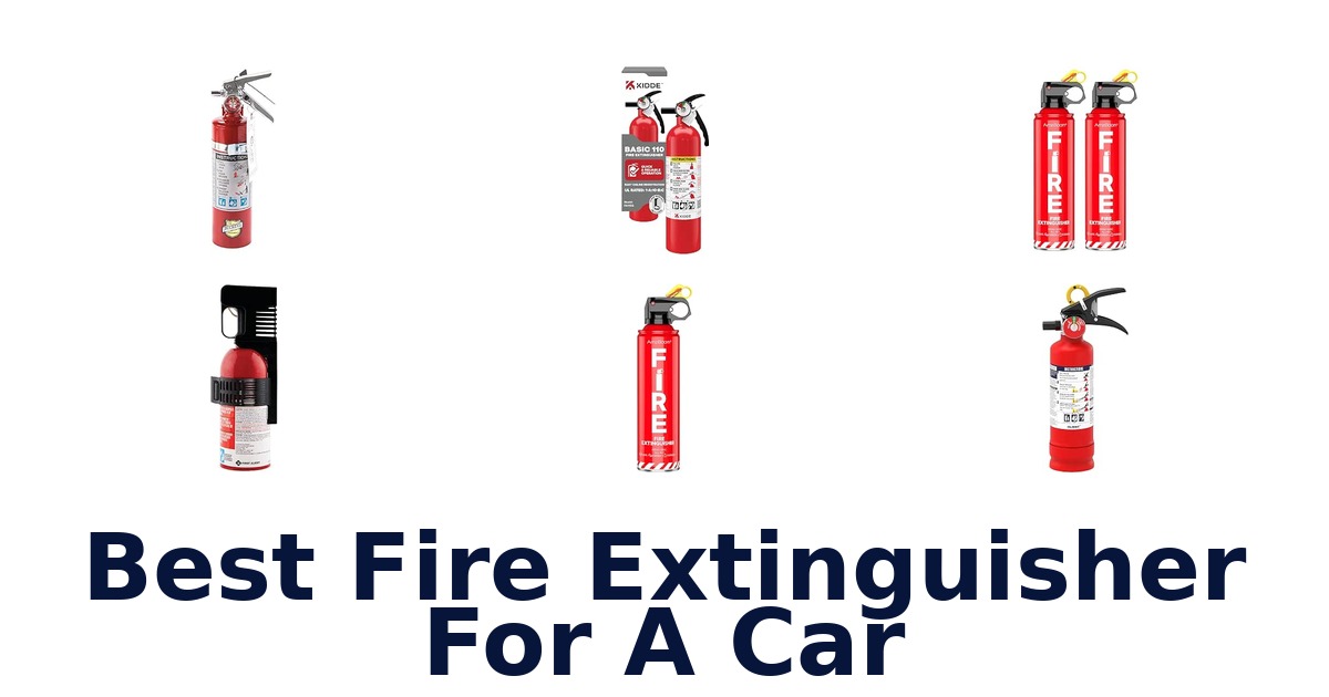 Best Fire Extinguisher For A Car