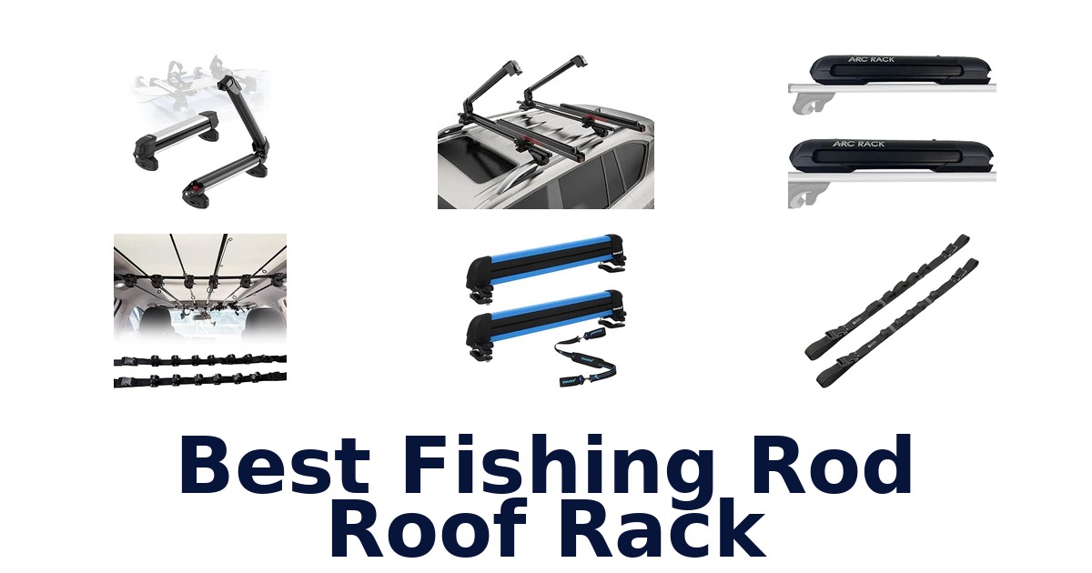 Best Fishing Rod Roof Rack