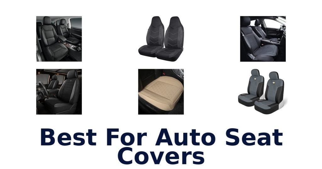 Best For Auto Seat Covers