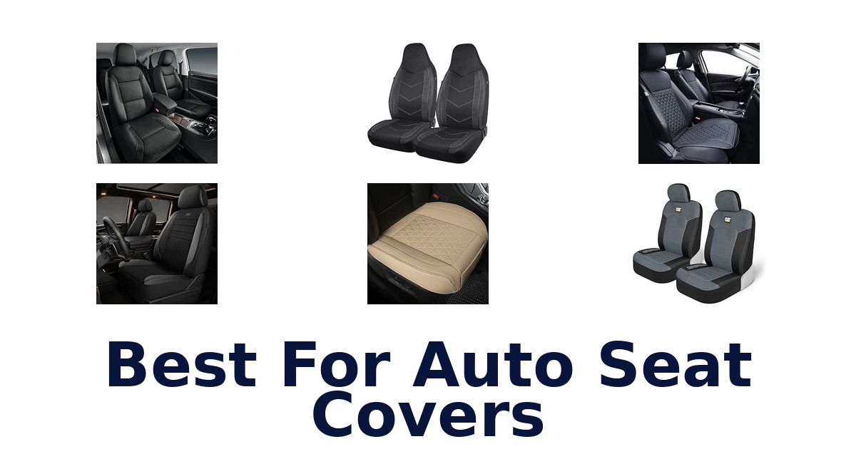 Best For Auto Seat Covers