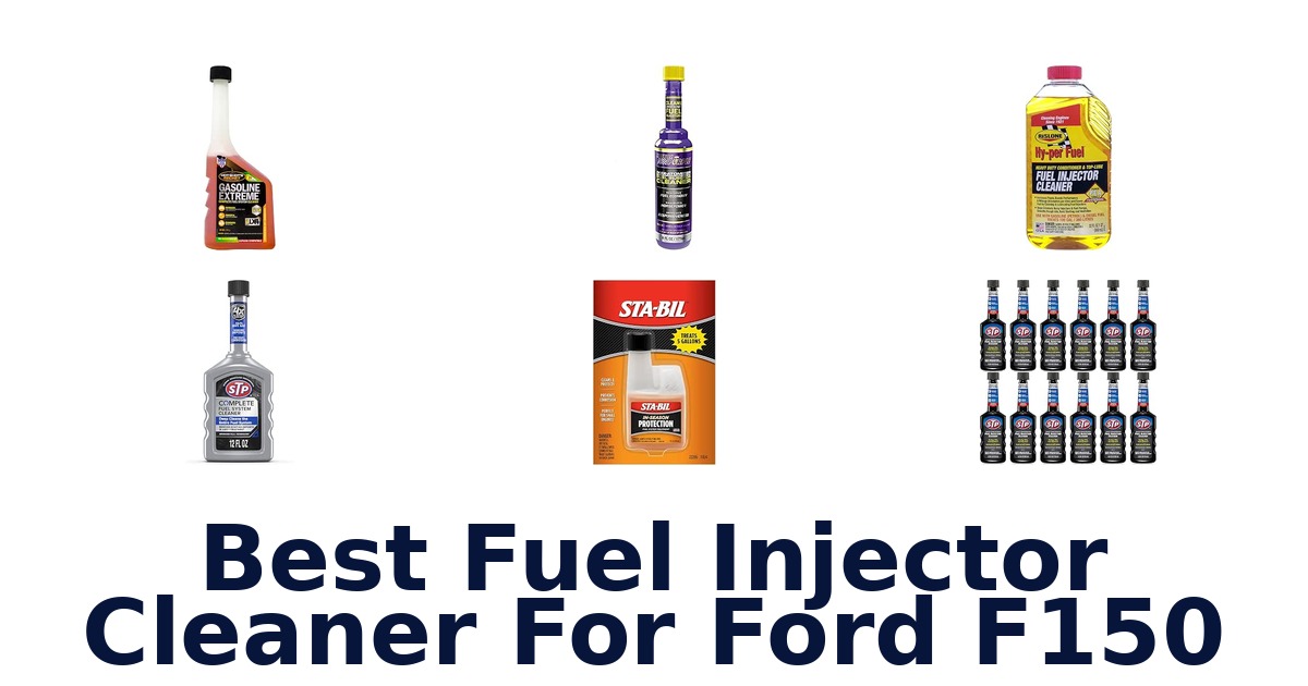 Best Fuel Injector Cleaner For Ford F150