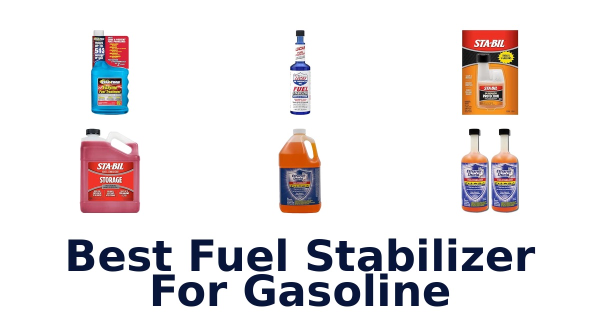 Best Fuel Stabilizer For Gasoline