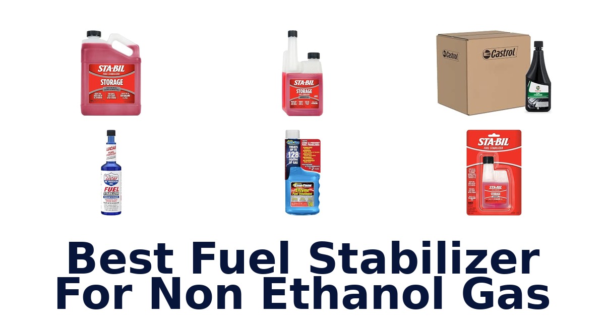 Best Fuel Stabilizer For Non Ethanol Gas