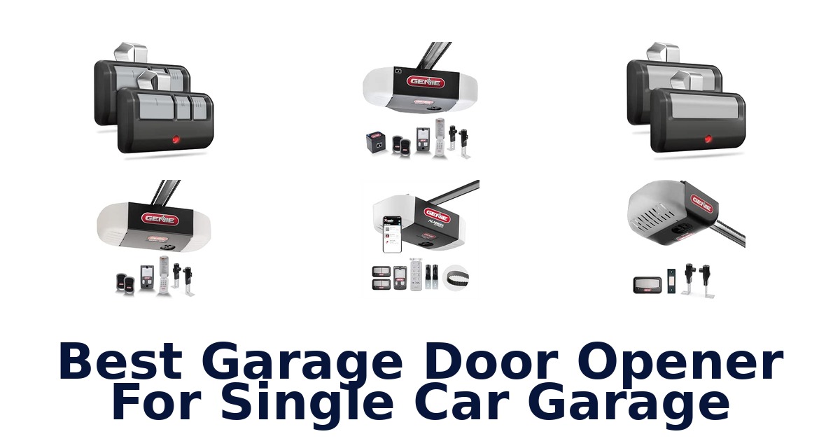 Best Garage Door Opener For Single Car Garage