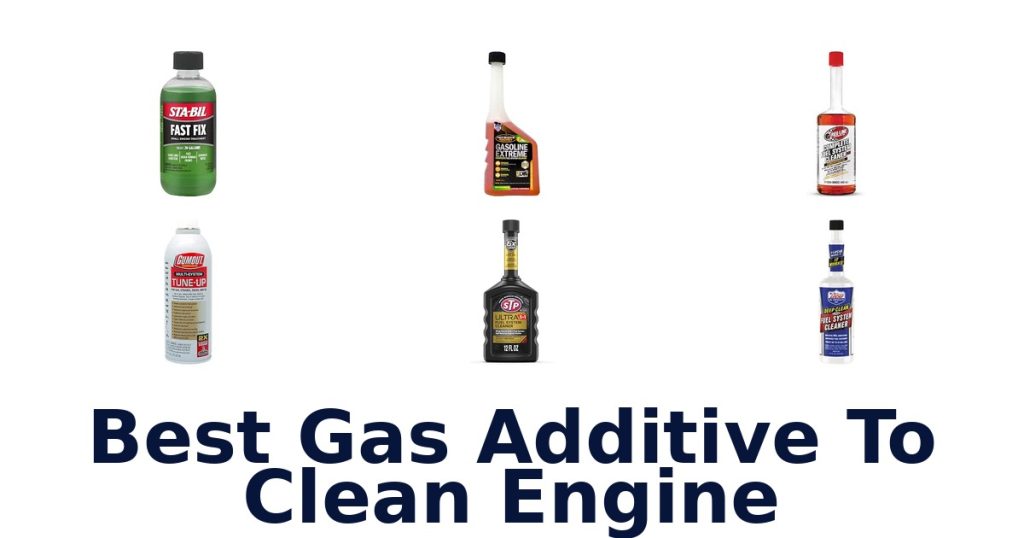 Best Gas Additive To Clean Engine