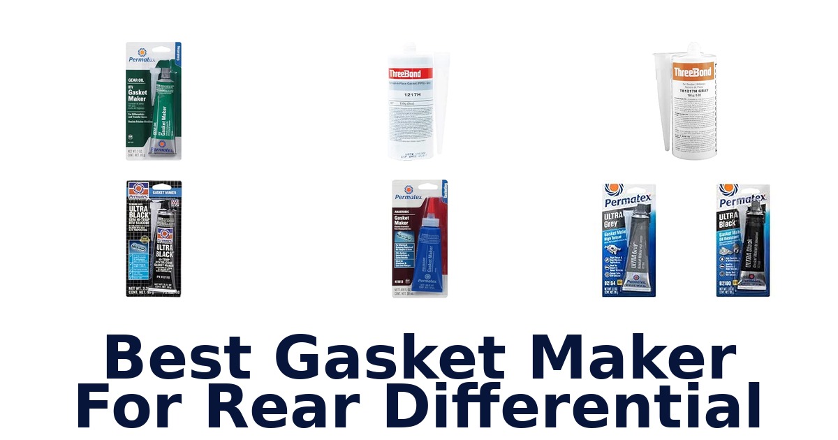 Best Gasket Maker For Rear Differential