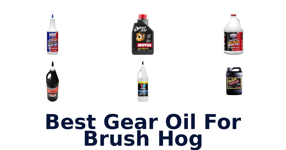 Best Gear Oil For Brush Hog