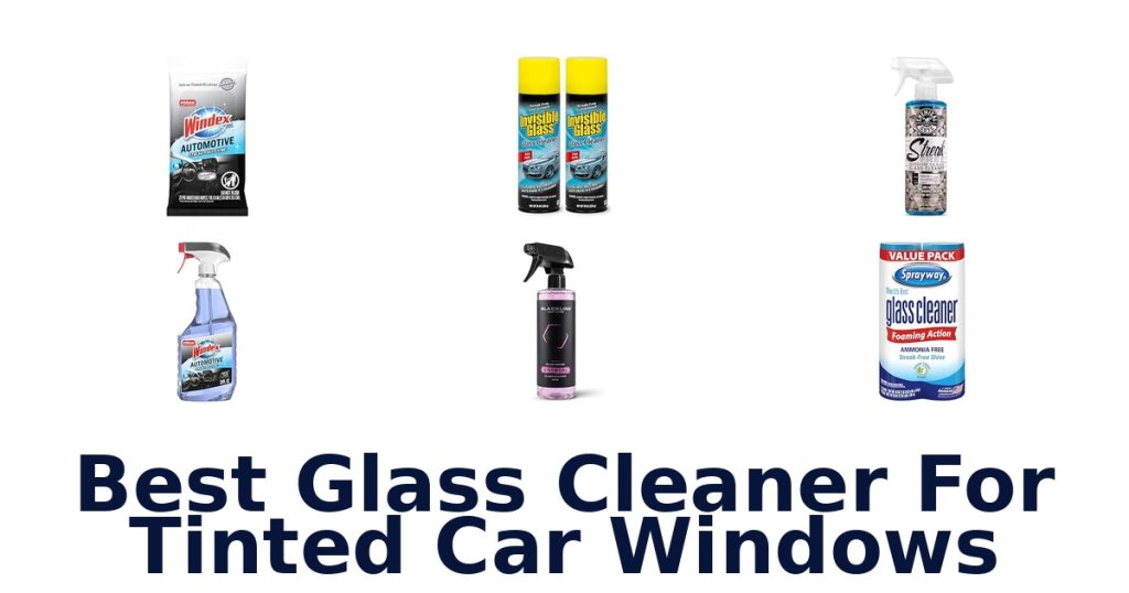 Best Glass Cleaner For Tinted Car Windows