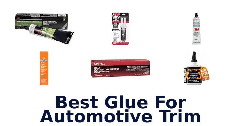 Best Glue For Automotive Trim