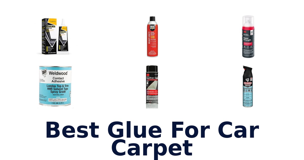 Best Glue For Car Carpet